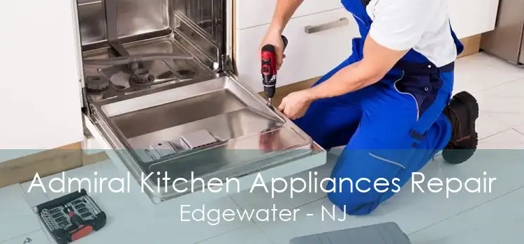 Admiral Kitchen Appliances Repair Edgewater - NJ