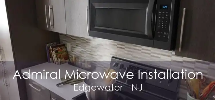 Admiral Microwave Installation Edgewater - NJ
