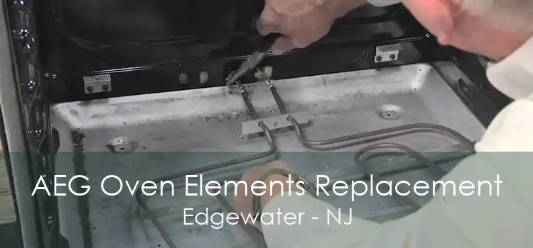 AEG Oven Elements Replacement Edgewater - NJ