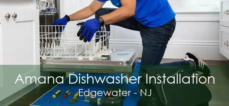 Amana Dishwasher Installation Edgewater - NJ