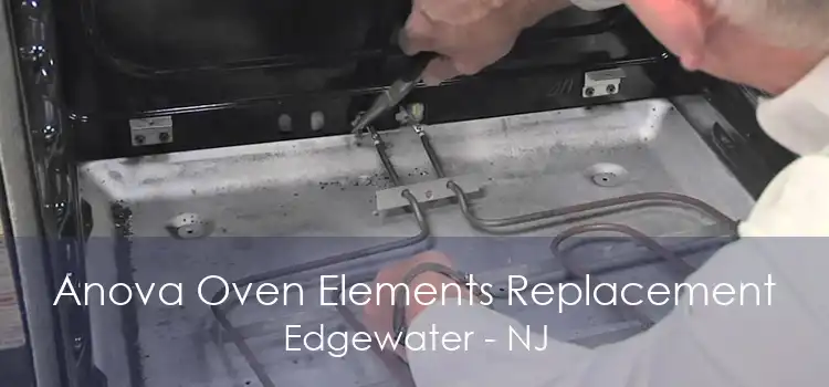 Anova Oven Elements Replacement Edgewater - NJ