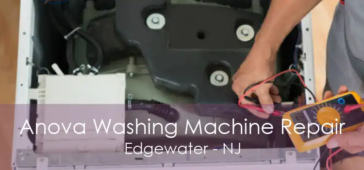 Anova Washing Machine Repair Edgewater - NJ