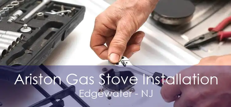 Ariston Gas Stove Installation Edgewater - NJ