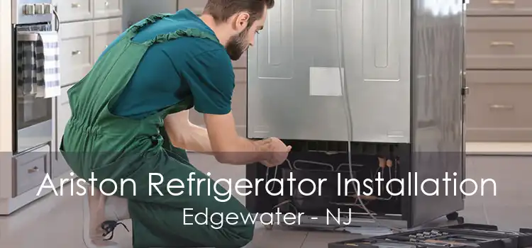 Ariston Refrigerator Installation Edgewater - NJ