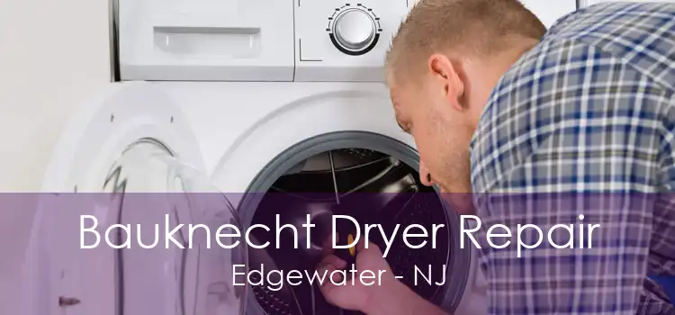 Bauknecht Dryer Repair Edgewater - NJ