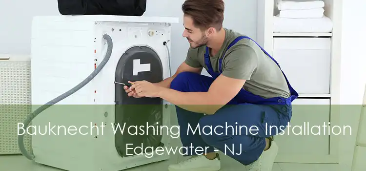 Bauknecht Washing Machine Installation Edgewater - NJ