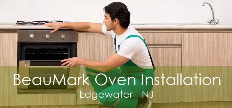 BeauMark Oven Installation Edgewater - NJ