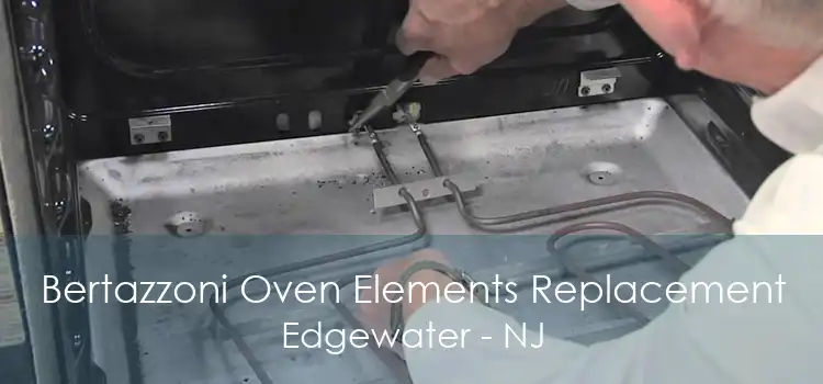 Bertazzoni Oven Elements Replacement Edgewater - NJ