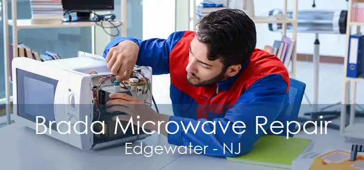 Brada Microwave Repair Edgewater - NJ