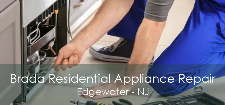 Brada Residential Appliance Repair Edgewater - NJ