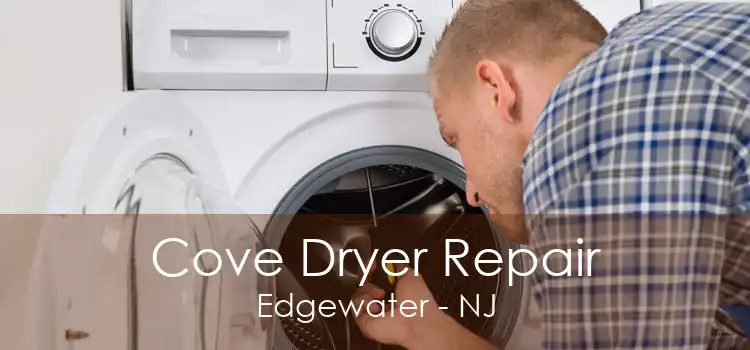 Cove Dryer Repair Edgewater - NJ