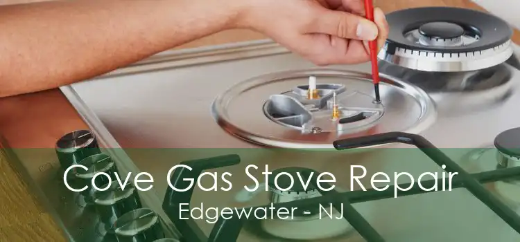 Cove Gas Stove Repair Edgewater - NJ