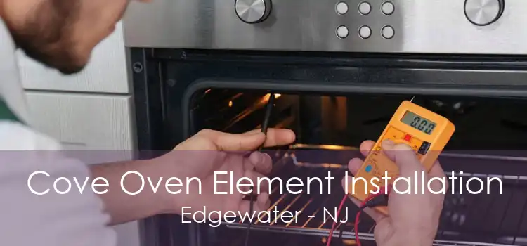 Cove Oven Element Installation Edgewater - NJ