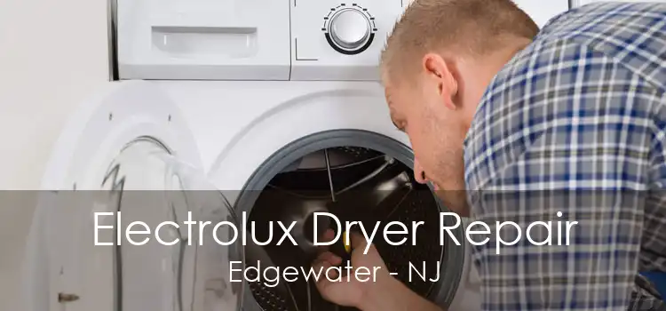 Electrolux Dryer Repair Edgewater - NJ