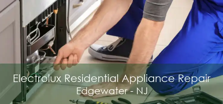 Electrolux Residential Appliance Repair Edgewater - NJ