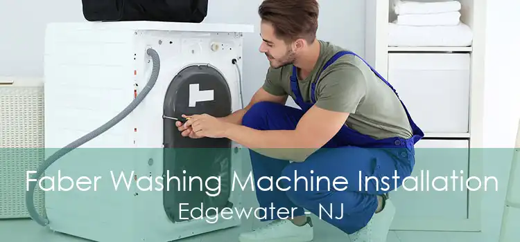 Faber Washing Machine Installation Edgewater - NJ