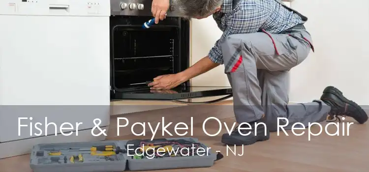 Fisher & Paykel Oven Repair Edgewater - NJ