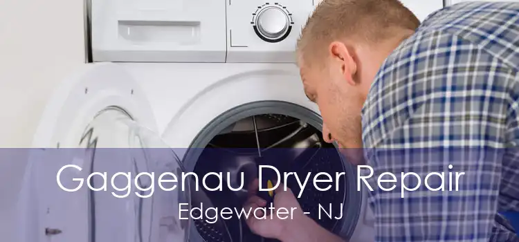 Gaggenau Dryer Repair Edgewater - NJ