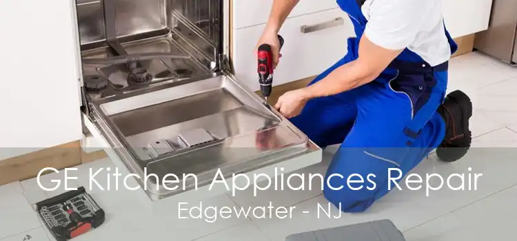 GE Kitchen Appliances Repair Edgewater - NJ