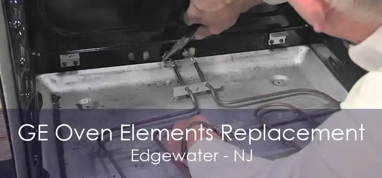 GE Oven Elements Replacement Edgewater - NJ
