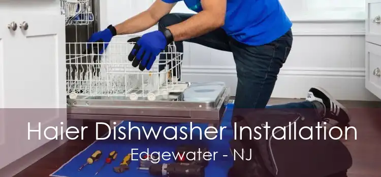 Haier Dishwasher Installation Edgewater - NJ