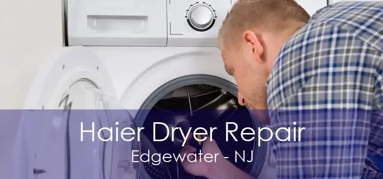 Haier Dryer Repair Edgewater - NJ