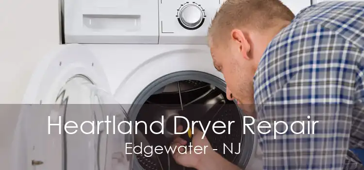Heartland Dryer Repair Edgewater - NJ