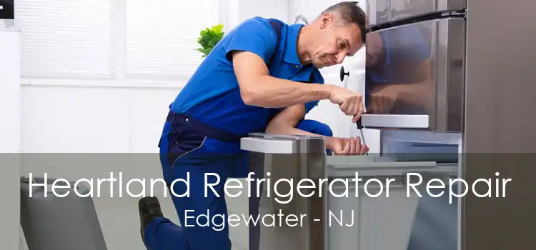 Heartland Refrigerator Repair Edgewater - NJ