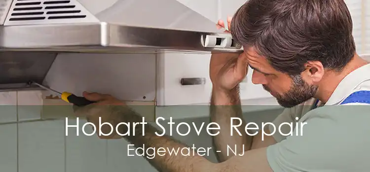 Hobart Stove Repair Edgewater - NJ