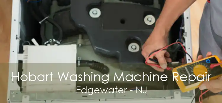 Hobart Washing Machine Repair Edgewater - NJ