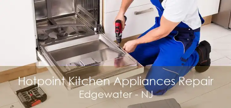 Hotpoint Kitchen Appliances Repair Edgewater - NJ