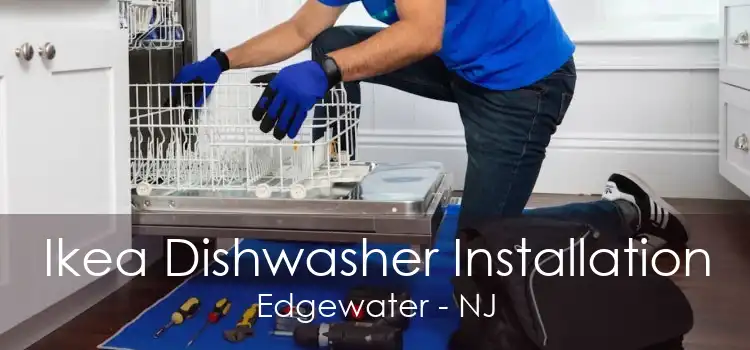 Ikea Dishwasher Installation Edgewater - NJ