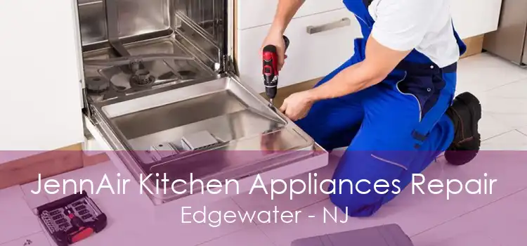 JennAir Kitchen Appliances Repair Edgewater - NJ