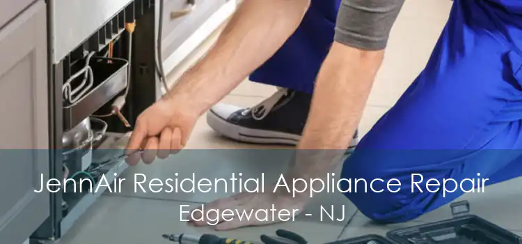 JennAir Residential Appliance Repair Edgewater - NJ