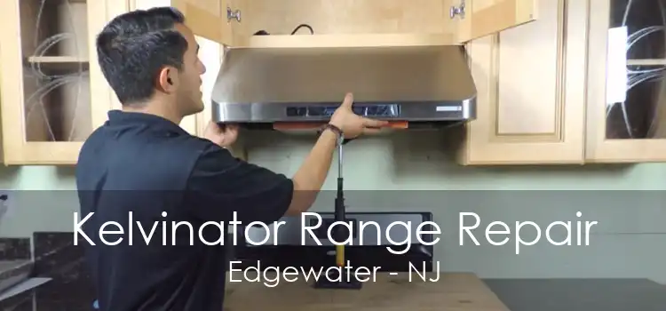 Kelvinator Range Repair Edgewater - NJ