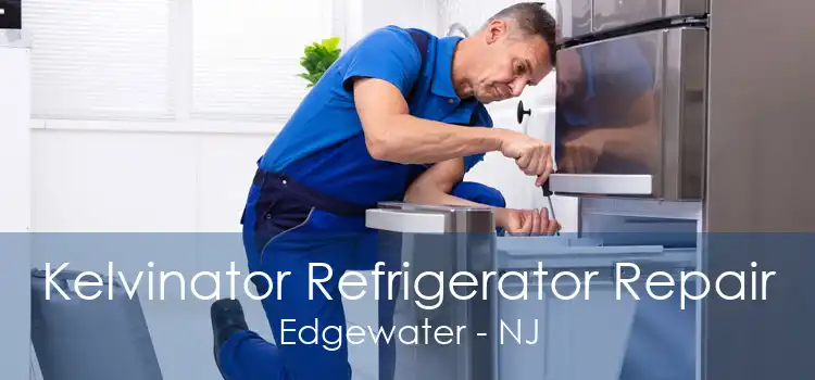 Kelvinator Refrigerator Repair Edgewater - NJ