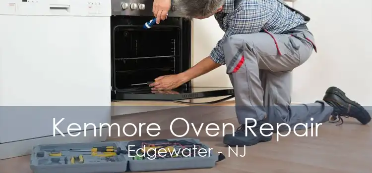 Kenmore Oven Repair Edgewater - NJ