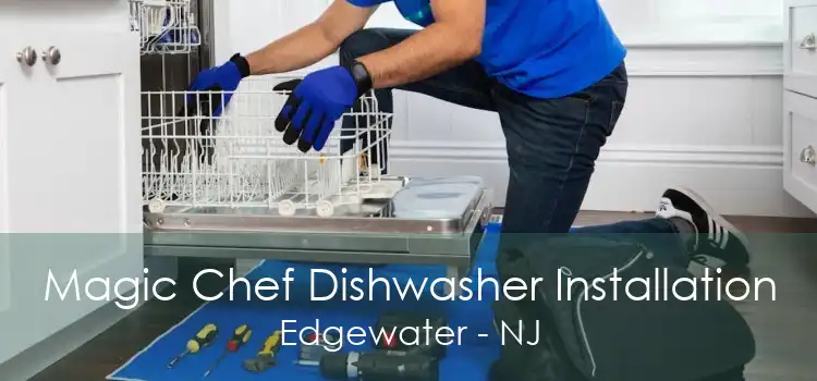 Magic Chef Dishwasher Installation Edgewater - NJ