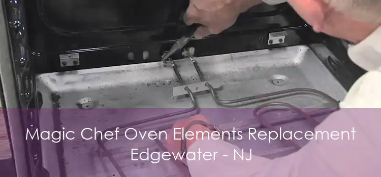 Magic Chef Oven Elements Replacement Edgewater - NJ