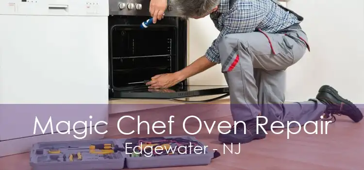 Magic Chef Oven Repair Edgewater - NJ
