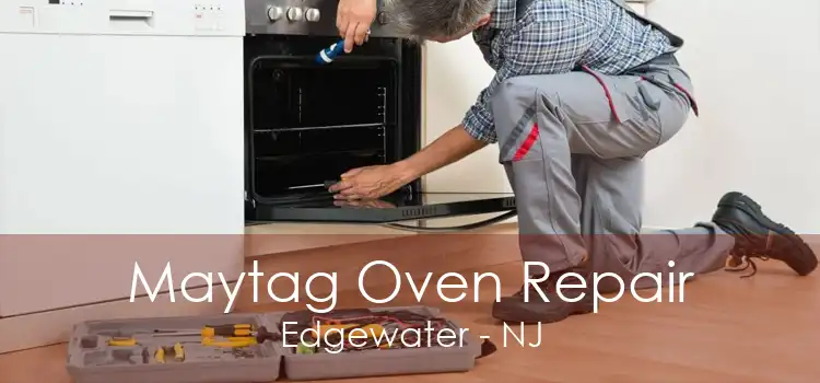 Maytag Oven Repair Edgewater - NJ