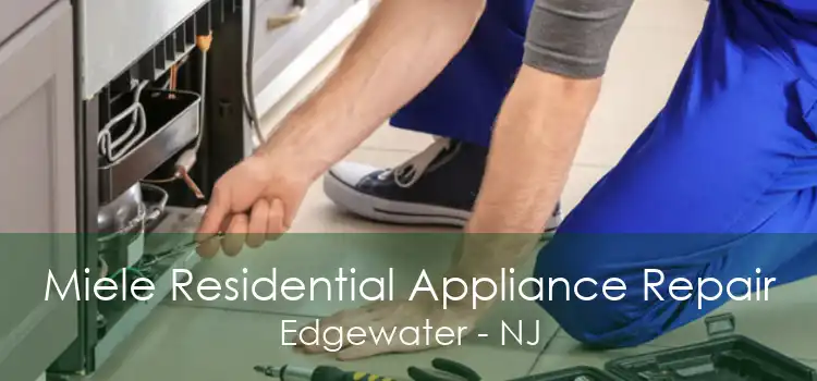 Miele Residential Appliance Repair Edgewater - NJ