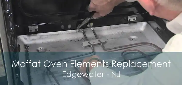Moffat Oven Elements Replacement Edgewater - NJ