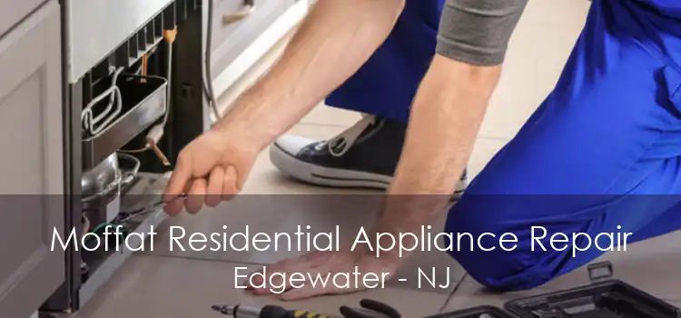 Moffat Residential Appliance Repair Edgewater - NJ