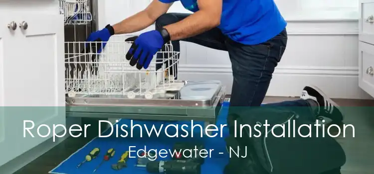 Roper Dishwasher Installation Edgewater - NJ