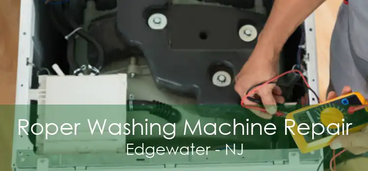 Roper Washing Machine Repair Edgewater - NJ