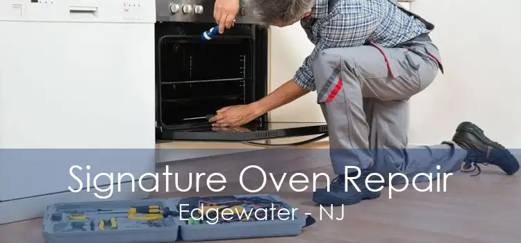 Signature Oven Repair Edgewater - NJ