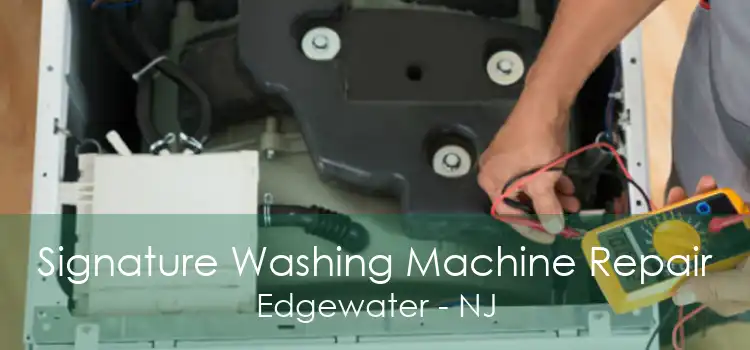 Signature Washing Machine Repair Edgewater - NJ