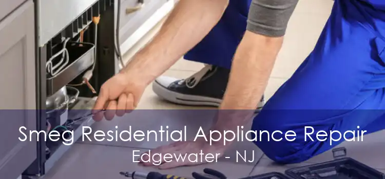 Smeg Residential Appliance Repair Edgewater - NJ