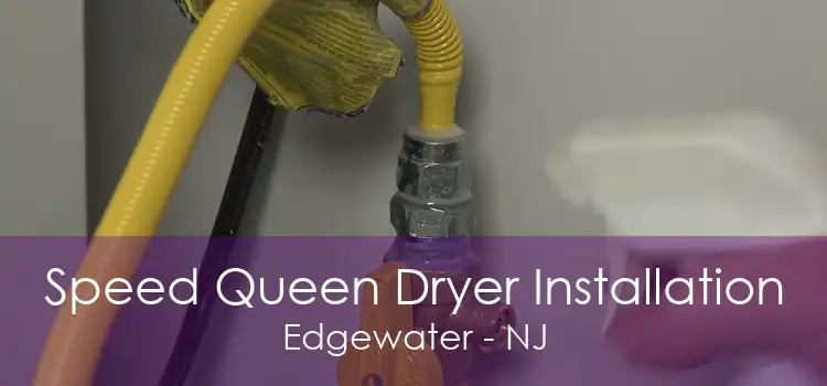Speed Queen Dryer Installation Edgewater - NJ